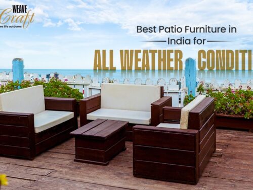 Best Patio Furniture in India for All Weather Conditions